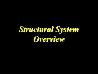 Structural System Overview