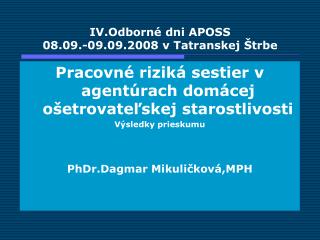 IV.Odborné dni APOSS 08.09.-09.09.2008 v Tatranskej Štrbe