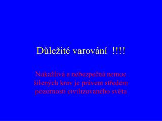 Důležité varování !!!!