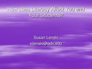 How does Literacy Affect You and Your Students?