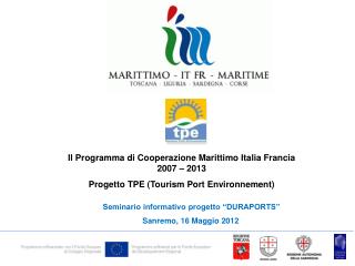 Il Programma di Cooperazione Marittimo Italia Francia 2007 – 2013