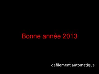 Bonne année 2013