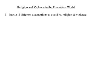 Religion and Violence in the Premodern World