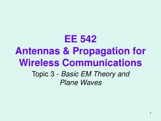 EE 542 Antennas &amp; Propagation for Wireless Communications