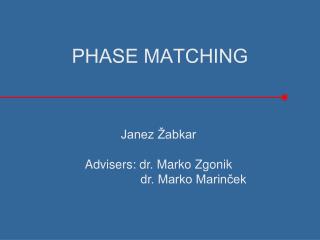 PHASE MATCHING