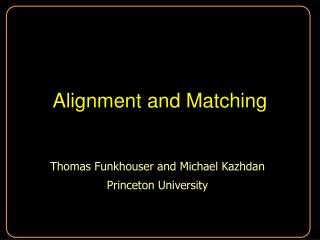 Alignment and Matching