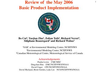 Review of the May 2006 Basic Product Implementation