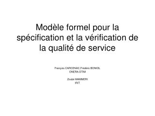 Modèle formel pour la spécification et la vérification de la qualité de service