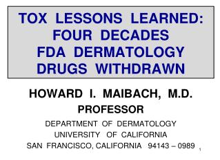 TOX LESSONS LEARNED: FOUR DECADES FDA DERMATOLOGY DRUGS WITHDRAWN