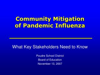 Community Mitigation of Pandemic Influenza