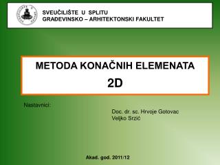 METODA KONAČNIH ELEMENATA 2D