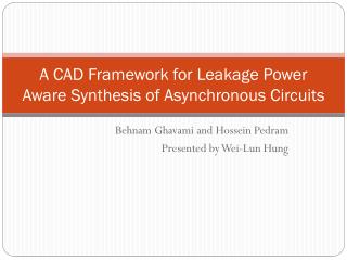 A CAD Framework for Leakage Power Aware Synthesis of Asynchronous Circuits