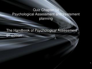 Quiz Chapter 14 Psychological Assessment and treatement planning