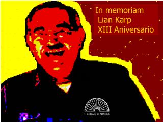 In memoriam Lian Karp XIII Aniversario