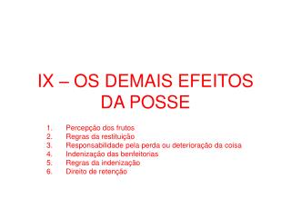 IX – OS DEMAIS EFEITOS DA POSSE