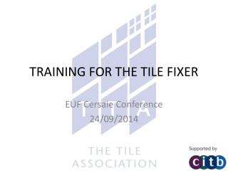 TRAINING FOR THE TILE FIXER