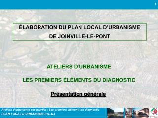 ÉLABORATION DU PLAN LOCAL D’URBANISME DE JOINVILLE-LE-PONT