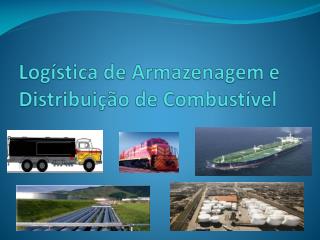 Logística de Armazenagem e Distribuição de Combustível