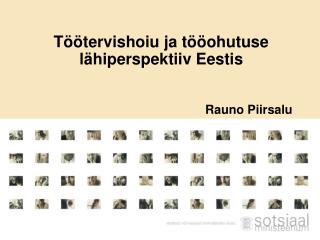 Töötervishoiu ja tööohutuse lähiperspektiiv Eestis
