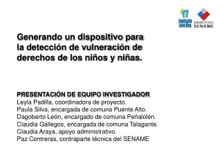 Generando un dispositivo para la detección de vulneración de derechos de los niños y niñas.