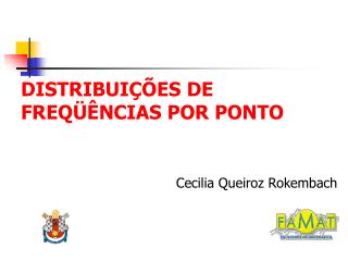 DISTRIBUIÇÕES DE FREQÜÊNCIAS POR PONTO