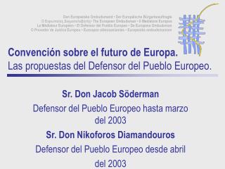 Convención sobre el futuro de Europa. Las propuestas del Defensor del Pueblo Europeo.