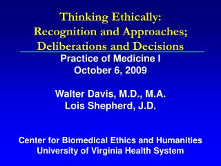 Thinking Ethically: Recognition and Approaches; Deliberations and Decisions