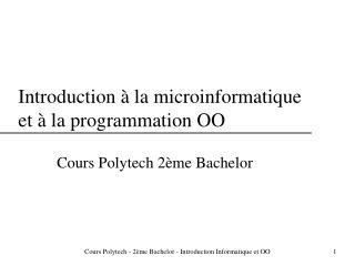 Introduction à la microinformatique et à la programmation OO