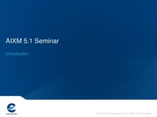 AIXM 5.1 Seminar