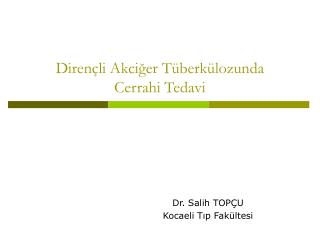 Dirençli Akciğer Tüberkülozunda Cerrahi Tedavi