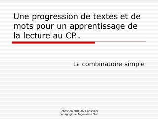 Une progression de textes et de mots pour un apprentissage de la lecture au CP…