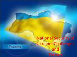 National Security of Ukraine: Challenges and Threats