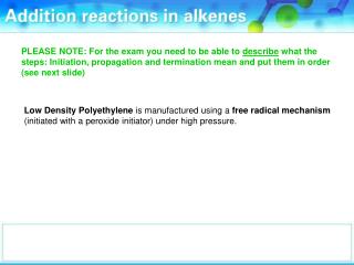 2) Initiation: Initiator added, bonds break and radicals are formed