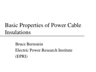 Basic Properties of Power Cable Insulations