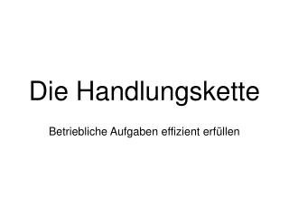 Die Handlungskette