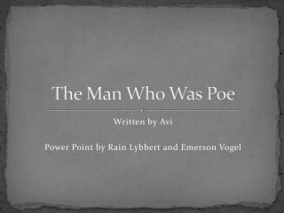 The Man Who Was Poe