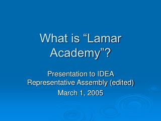 What is “Lamar Academy”?