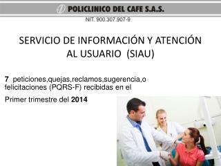 SERVICIO DE INFORMACIÓN Y ATENCIÓN AL USUARIO (SIAU)