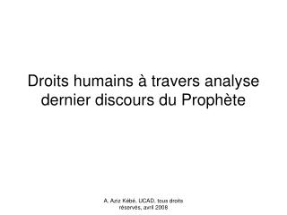 Droits humains à travers analyse dernier discours du Prophète