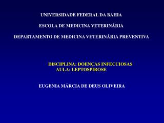 UNIVERSIDADE FEDERAL DA BAHIA ESCOLA DE MEDICINA VETERINÁRIA