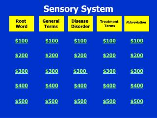 Sensory System