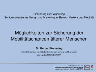 Einführung zum Workshop Seniorenorientiertes Design und Marketing im Bereich Verkehr und Mobilität
