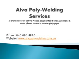 Phone: 040 096 8870 Website : alvapolywelding.au