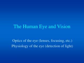 The Human Eye and Vision