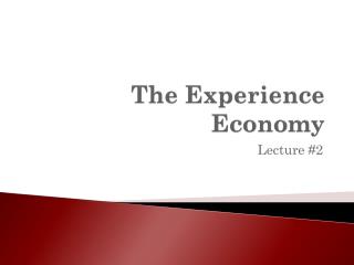 The Experience Economy