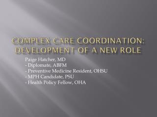 Complex Care Coordination: Development of A New Role