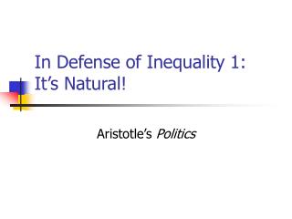 In Defense of Inequality 1: It’s Natural!