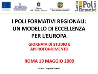 I POLI FORMATIVI REGIONALI: UN MODELLO DI ECCELLENZA PER L’EUROPA