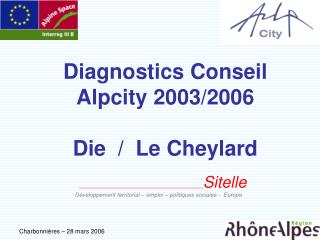 Diagnostics Conseil Alpcity 2003/2006 Die / Le Cheylard