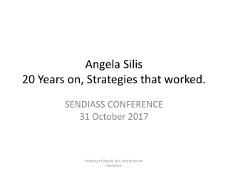 Angela Silis 20 Years on, Strategies that worked.